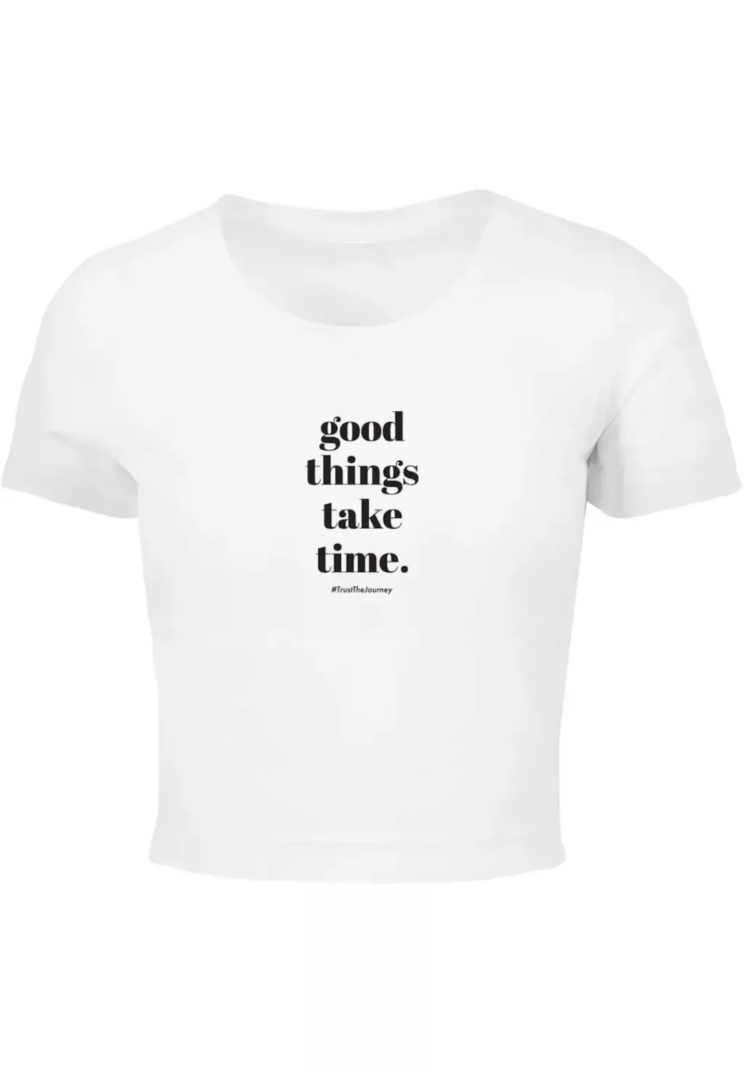 Merchcode T-Shirt "Merchcode Damen Ladies Good Things Take Time Cropped Tee günstig online kaufen