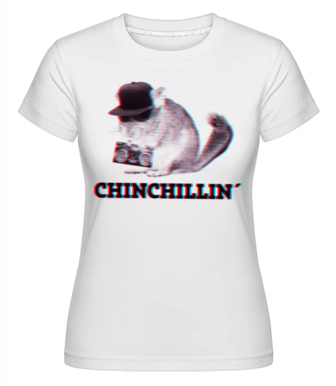 ChinChillin' · Shirtinator Frauen T-Shirt günstig online kaufen