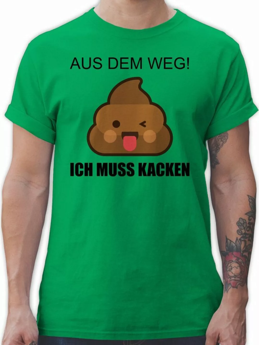 Shirtracer T-Shirt Aus dem Weg Ich muss kacken - Ich muss Scheißen Lustiges günstig online kaufen