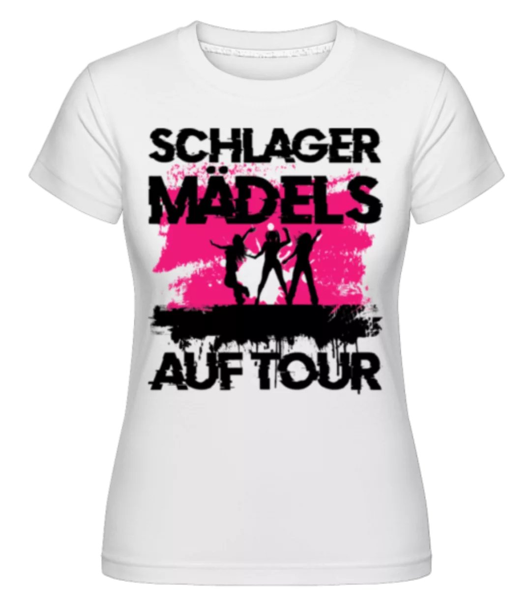 Schlager Mädels · Shirtinator Frauen T-Shirt günstig online kaufen