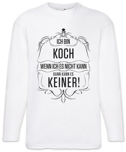 Urban Backwoods Langarmshirt Ich Bin Koch Langarm T-Shirt Arbeit Beruf Chef günstig online kaufen