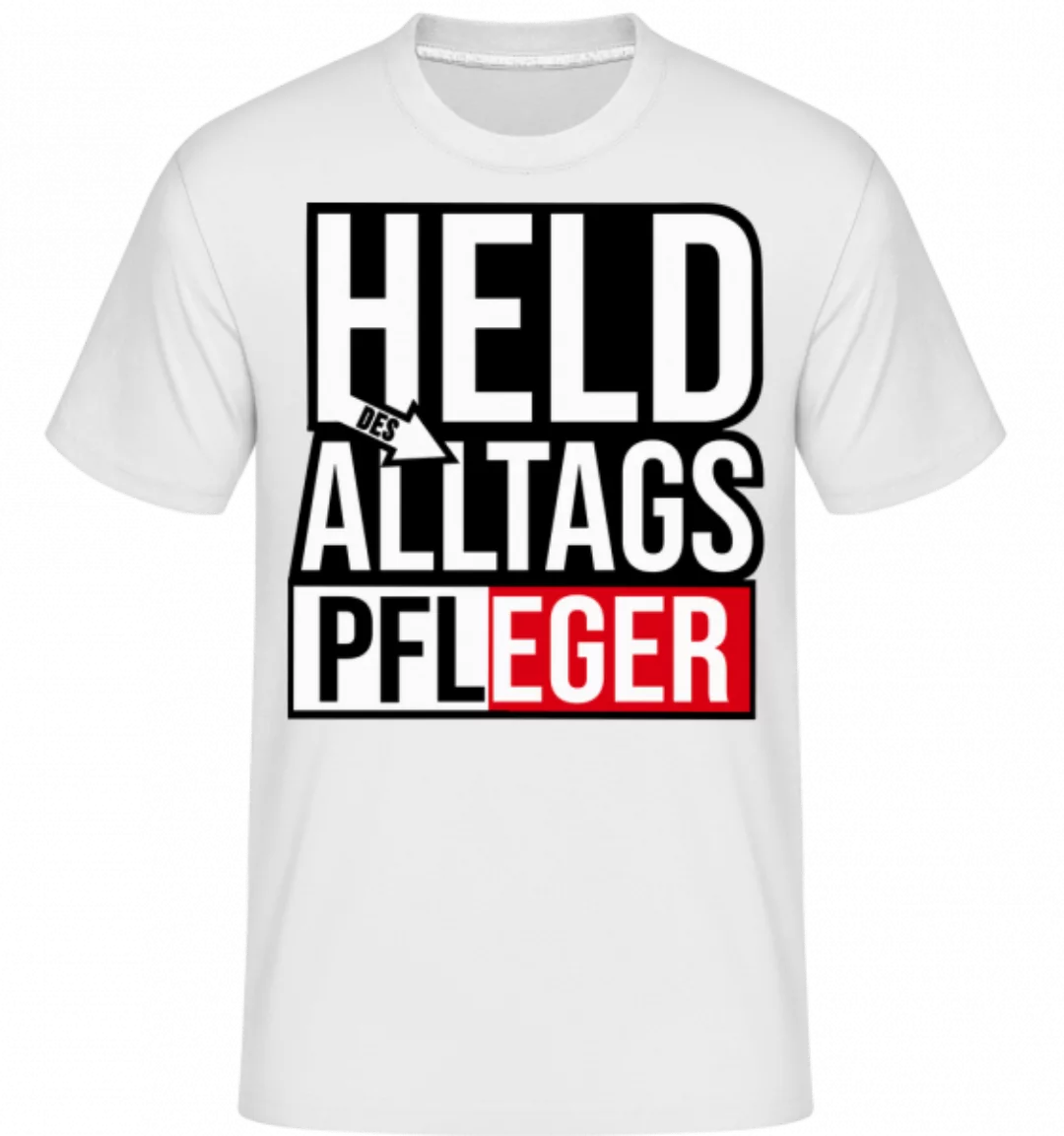 Heldin Des Alltags Pfleger · Shirtinator Männer T-Shirt günstig online kaufen