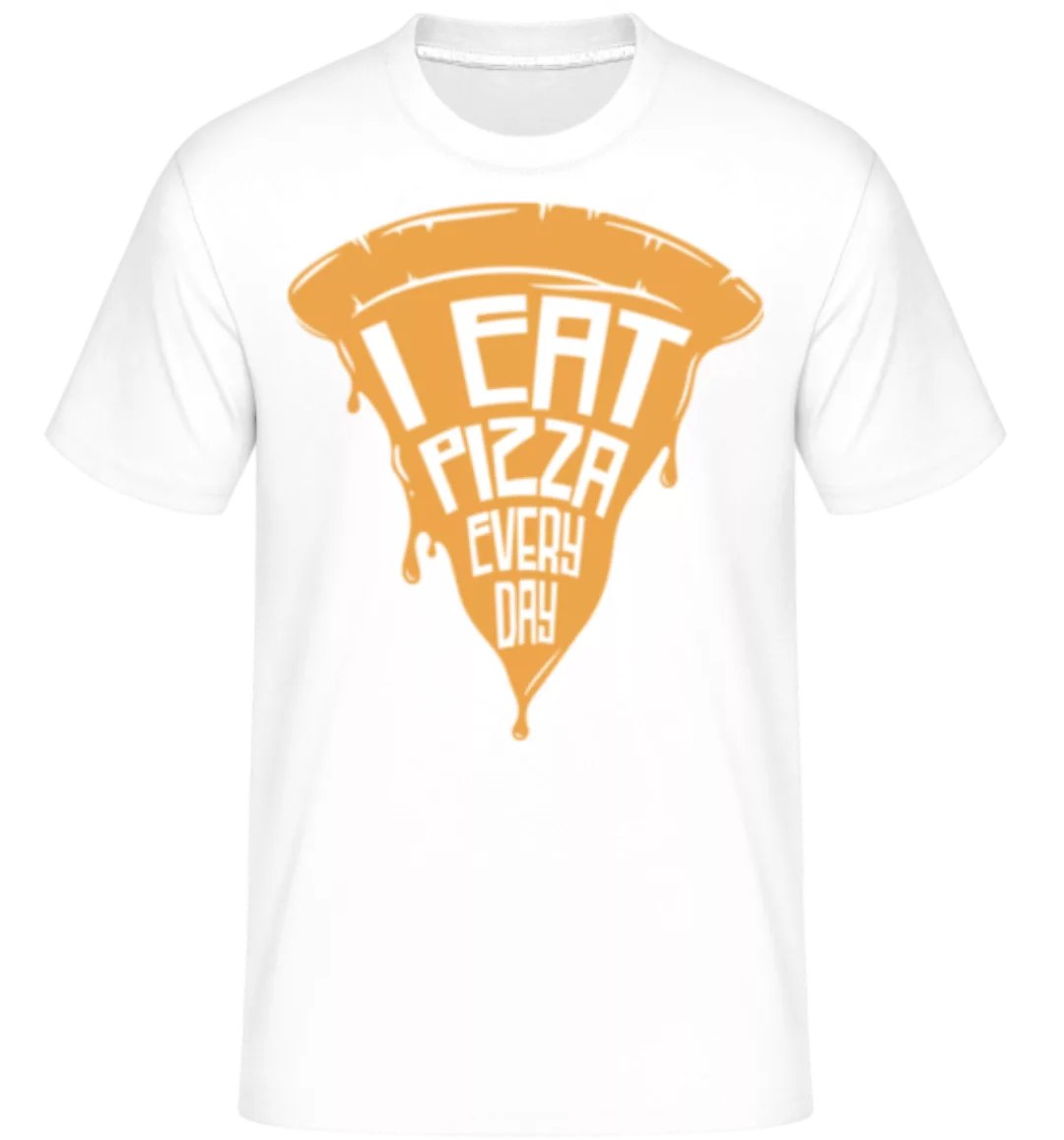 I Eat Pizza Every Day · Shirtinator Männer T-Shirt günstig online kaufen