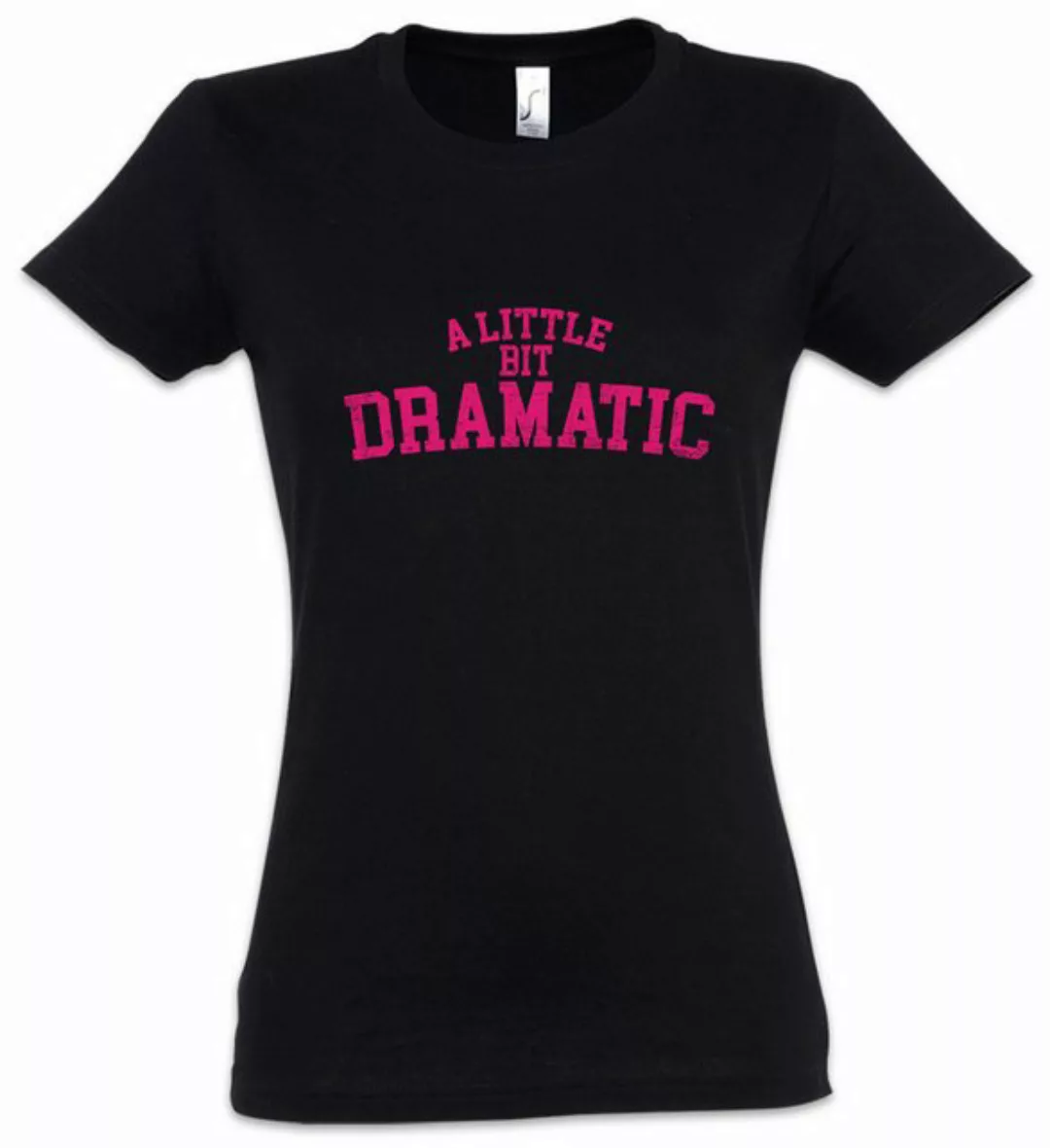 Urban Backwoods Print-Shirt A Little Bit Dramatic Damen T-Shirt Fun Shirt D günstig online kaufen