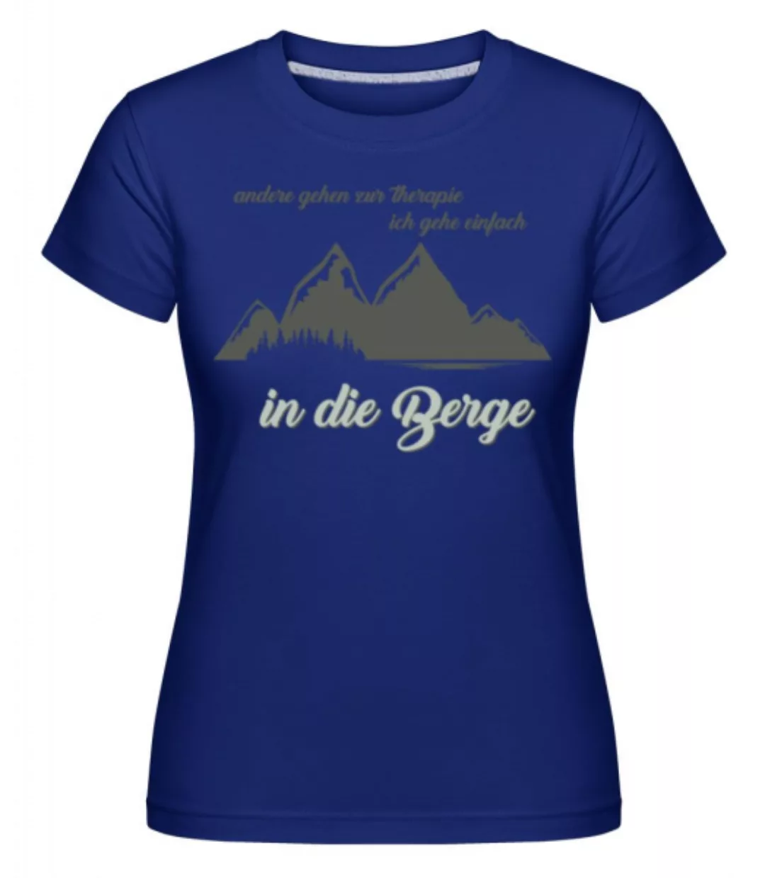 Ich Gehe In Die Berge · Shirtinator Frauen T-Shirt günstig online kaufen