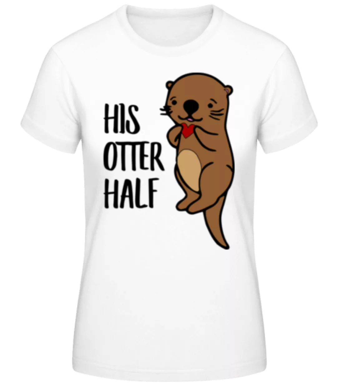 His Otter Half · Frauen Basic T-Shirt günstig online kaufen