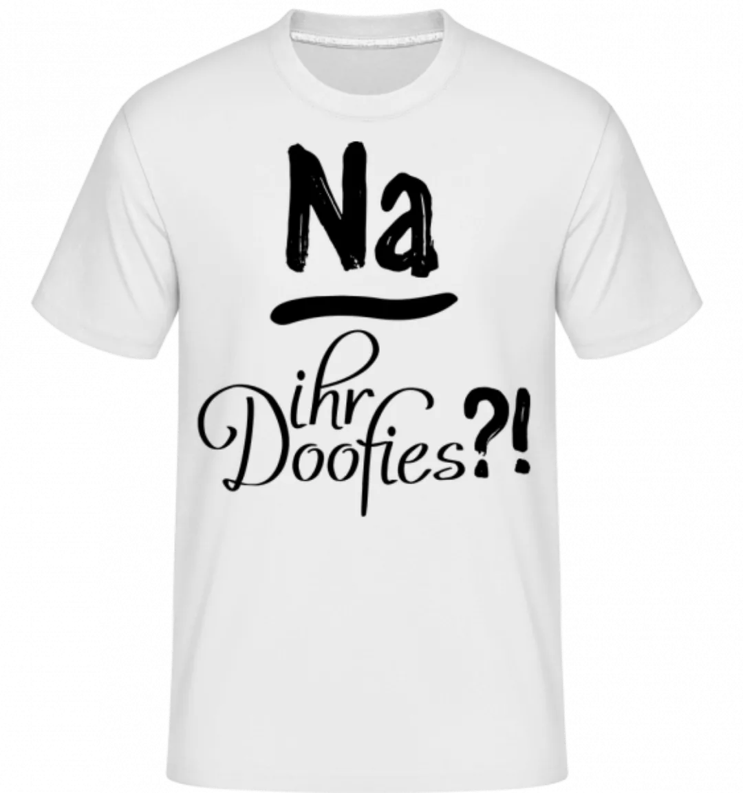 Na Ihr Doofies?! · Shirtinator Männer T-Shirt günstig online kaufen