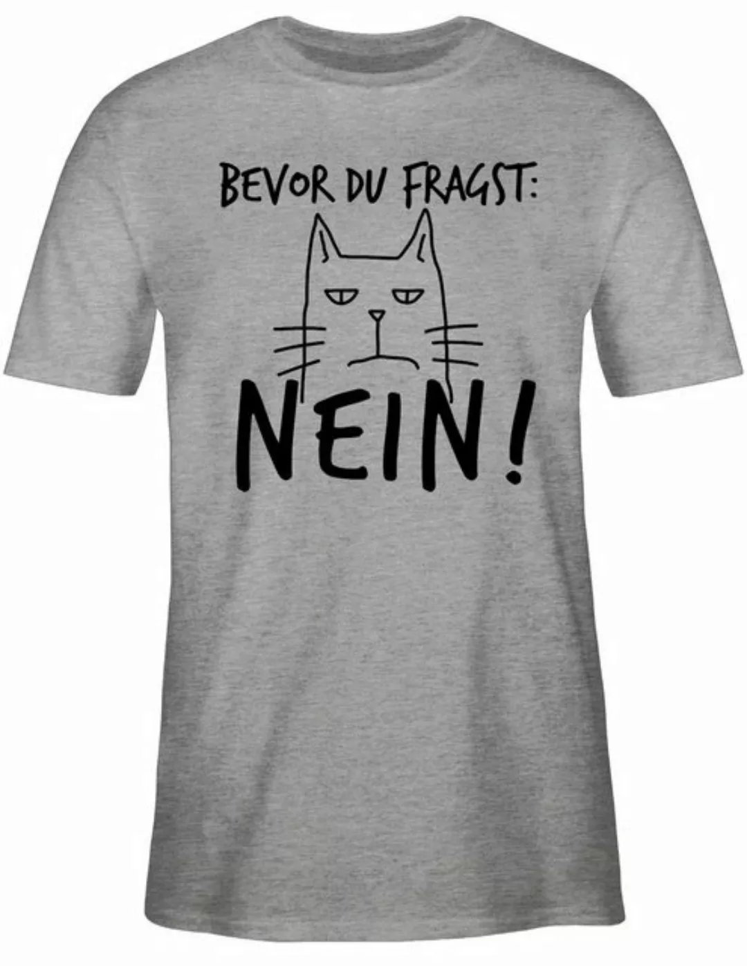 Shirtracer T-Shirt Bevor du fragst Nein - Katze - Sarkasmus Ironie Spruch L günstig online kaufen