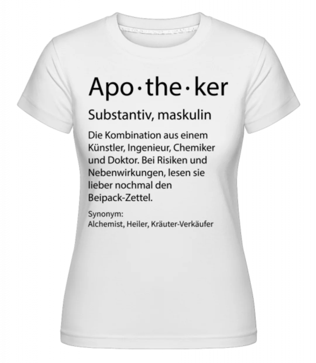 Apotheker Quatsch Duden · Shirtinator Frauen T-Shirt günstig online kaufen