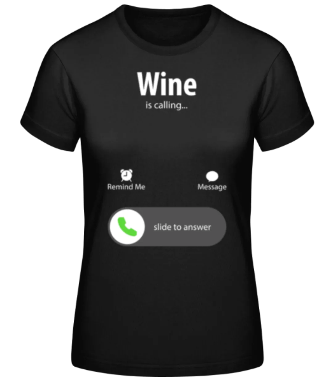Wine Is Calling · Frauen Basic T-Shirt günstig online kaufen