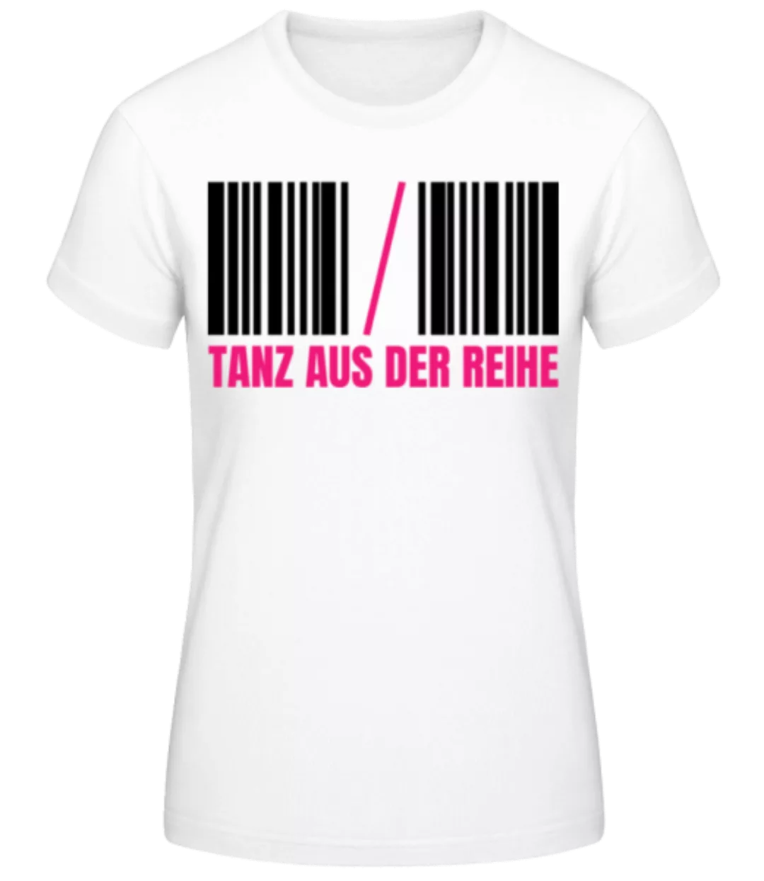 Tanz Aus Der Reihe · Frauen Basic T-Shirt günstig online kaufen