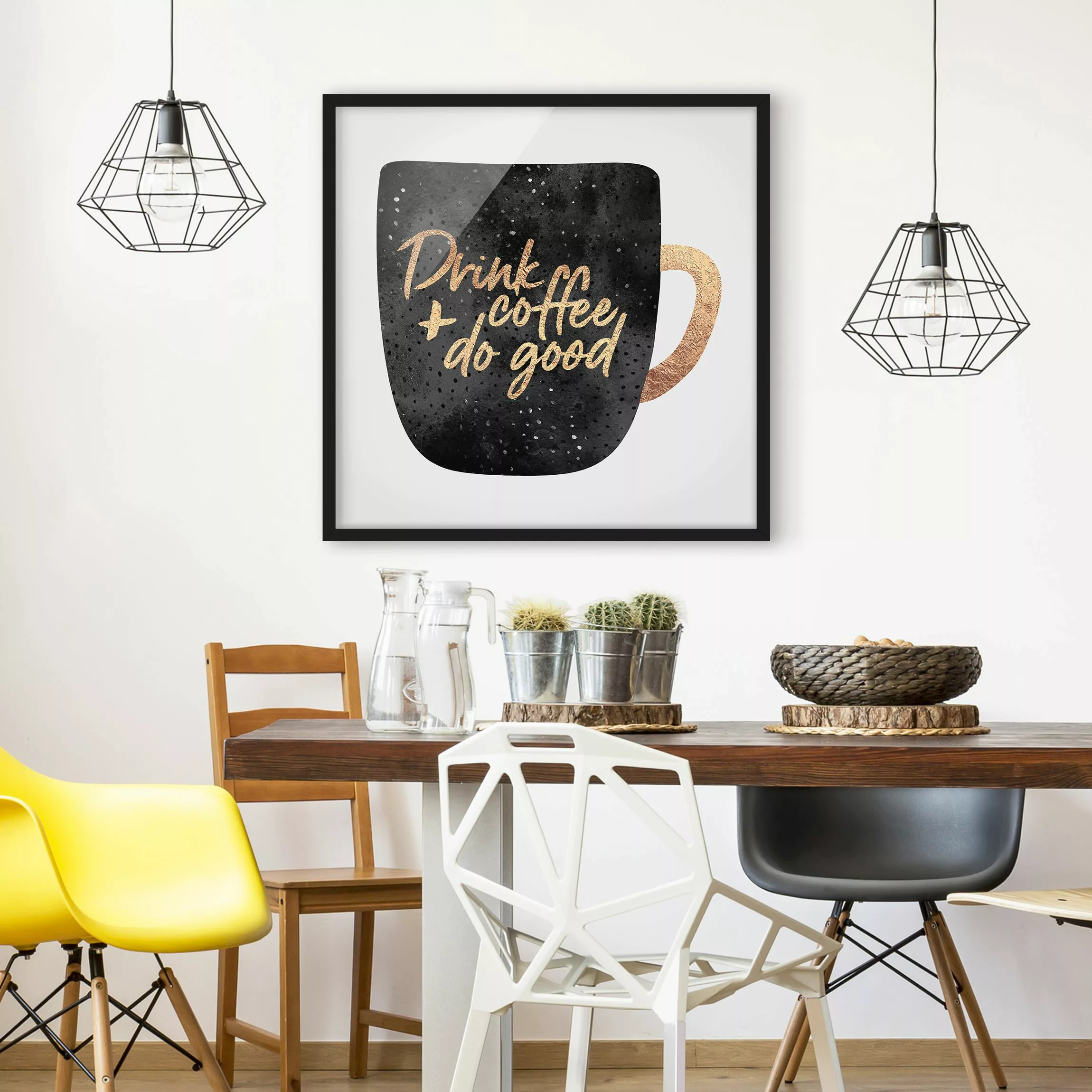 Bild mit Rahmen Küche - Quadrat Drink Coffee, Do Good - schwarz günstig online kaufen