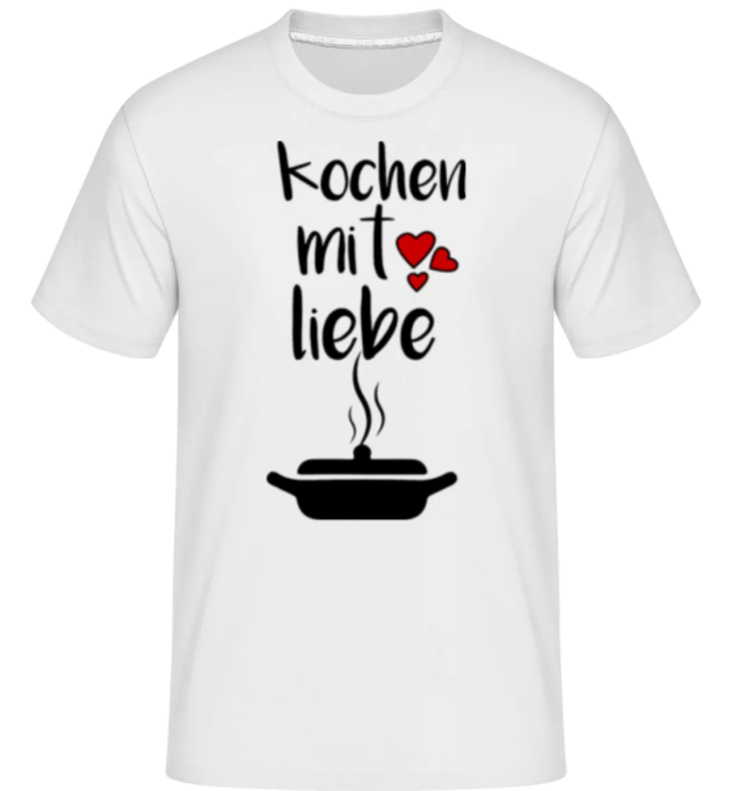 Kochen Mit Liebe · Shirtinator Männer T-Shirt günstig online kaufen