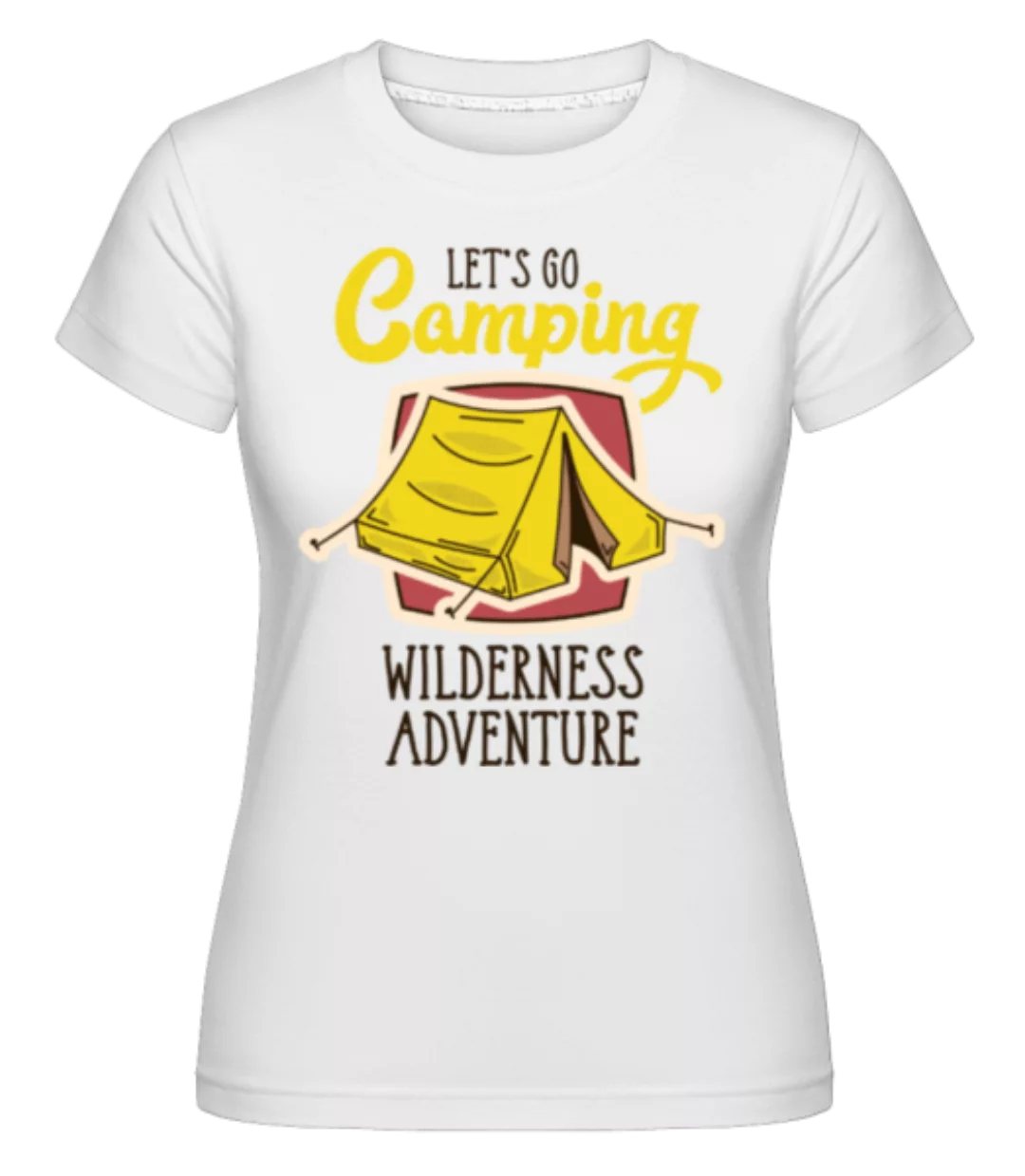 Let's Go Camping · Shirtinator Frauen T-Shirt günstig online kaufen