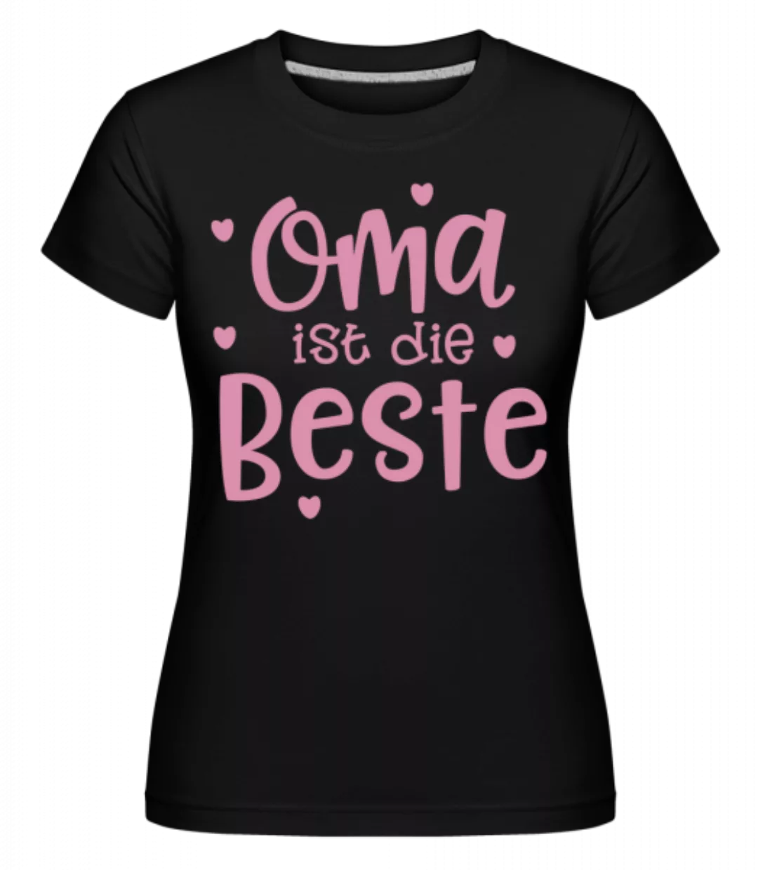 Oma Ist Die Beste · Shirtinator Frauen T-Shirt günstig online kaufen