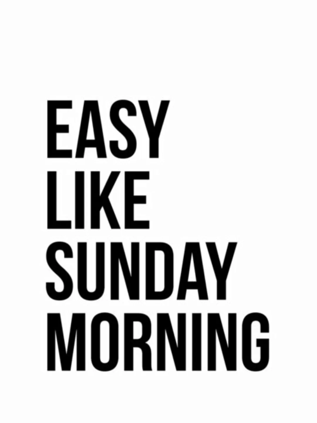 Poster / Leinwandbild - Easy Like Sunday Morning No6 günstig online kaufen