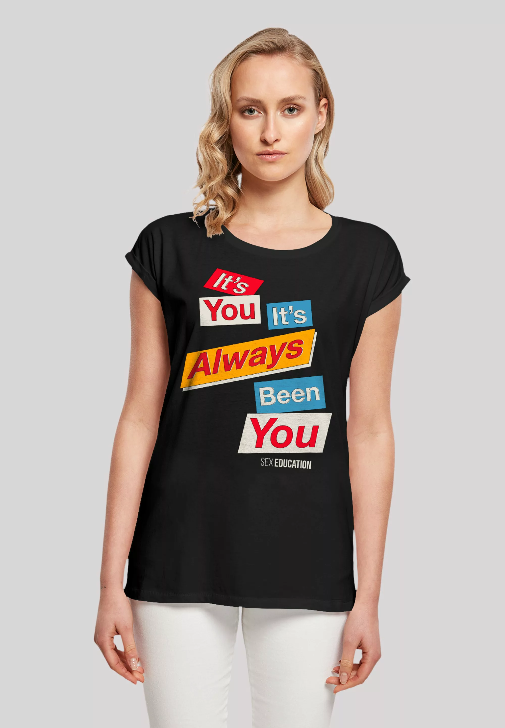 F4NT4STIC T-Shirt "Sex Education It Always Been You", Premium Qualität günstig online kaufen