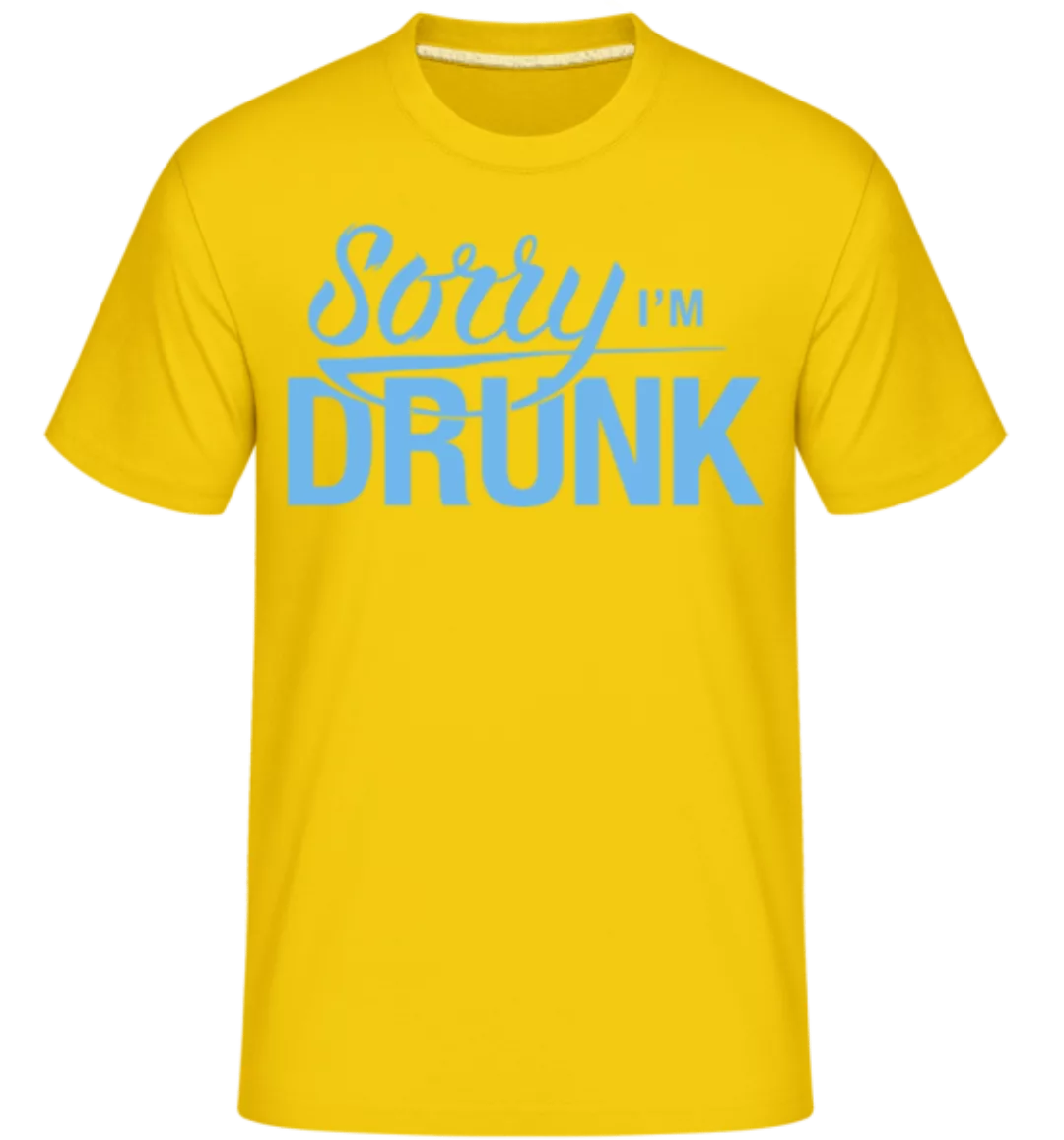 Sorry I'm Drunk · Shirtinator Männer T-Shirt günstig online kaufen