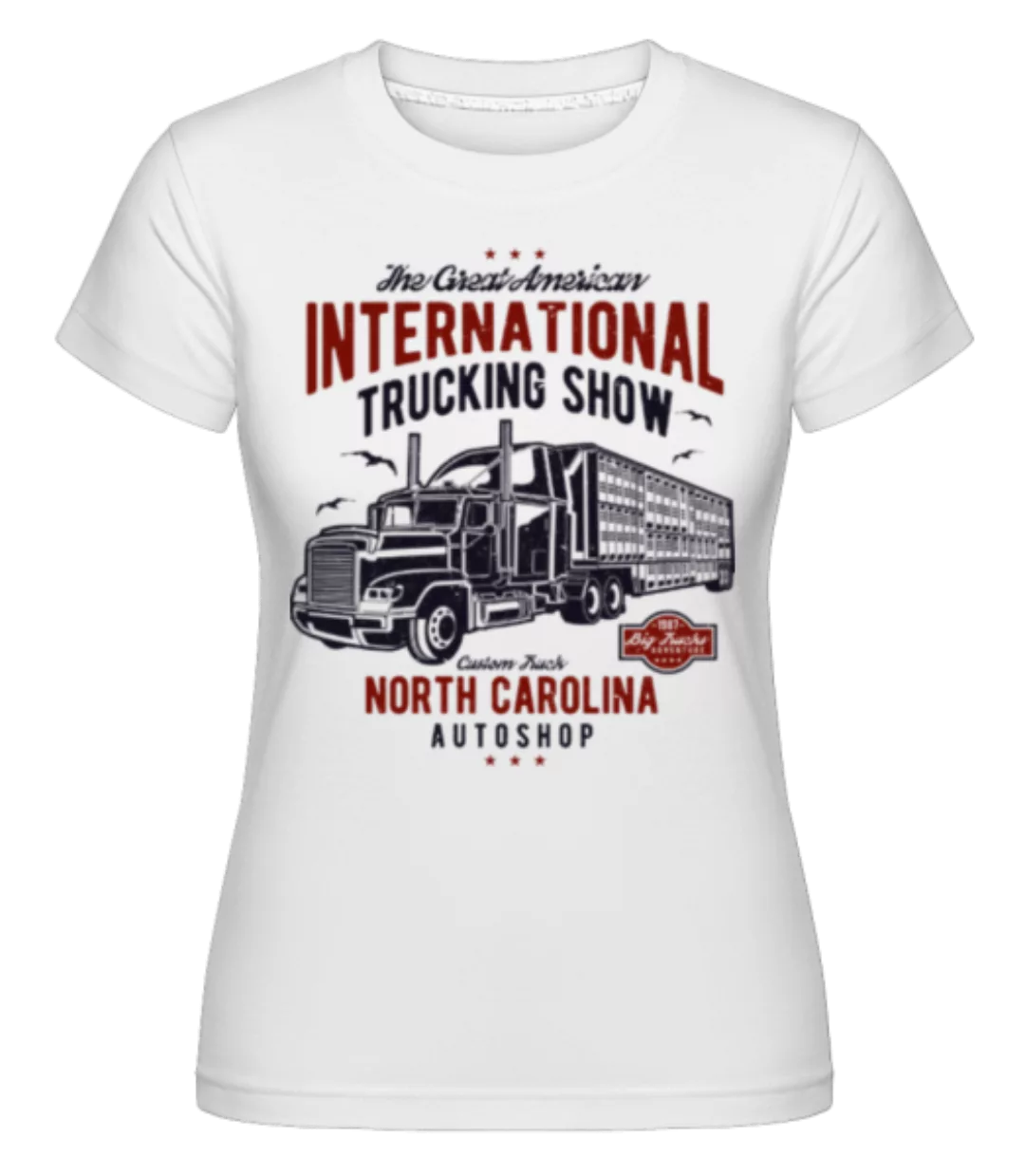 Big Truck · Shirtinator Frauen T-Shirt günstig online kaufen