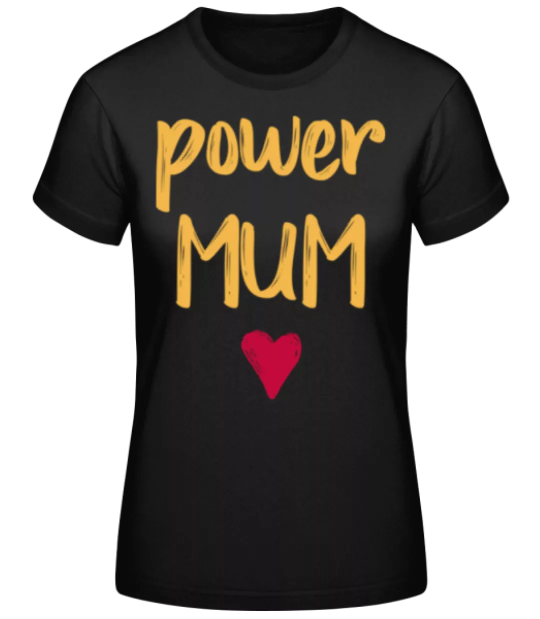 Power Mum · Frauen Basic T-Shirt günstig online kaufen