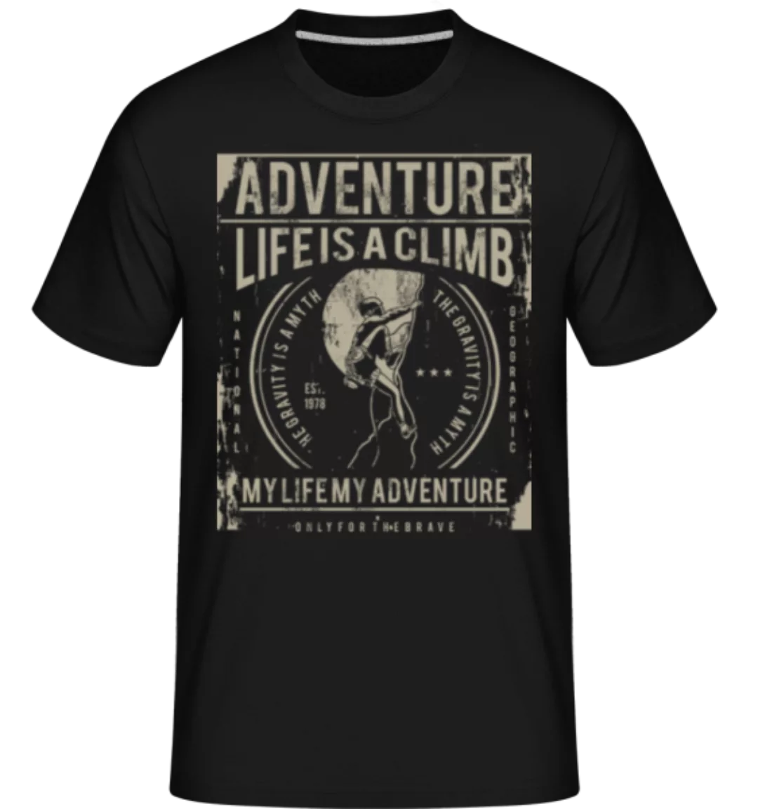 Life Is A Climb · Shirtinator Männer T-Shirt günstig online kaufen