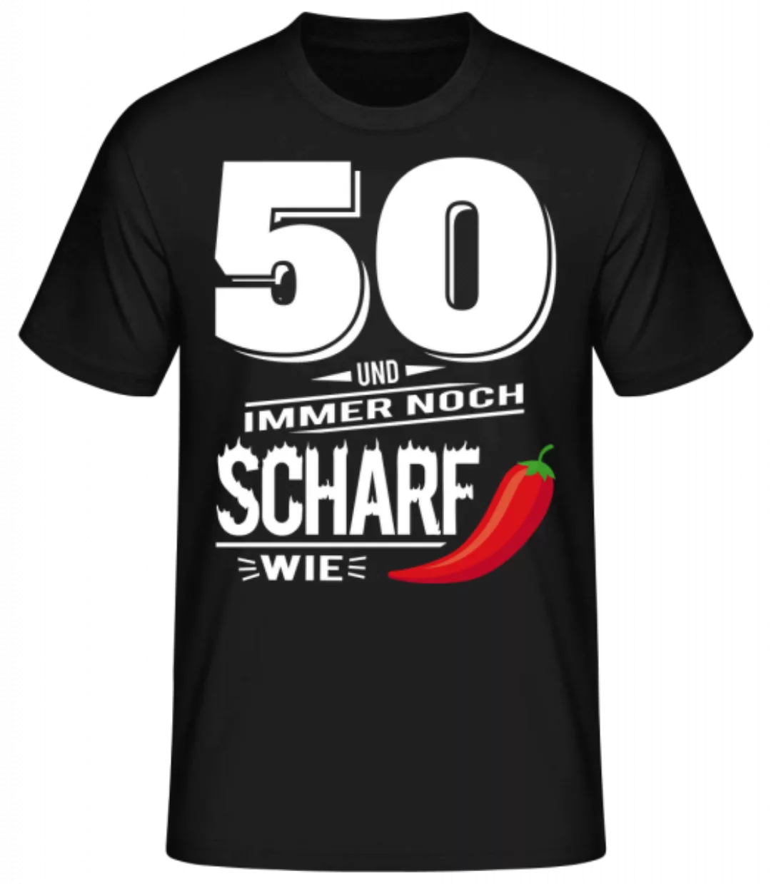 50 Und Scharf Wie Chili Weiß · Männer Basic T-Shirt günstig online kaufen