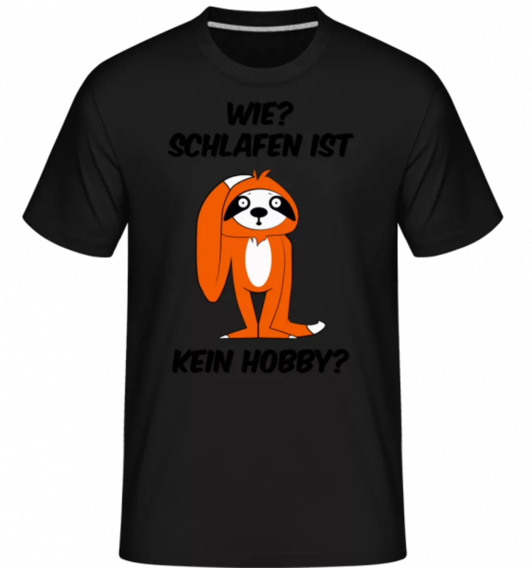 Schlafen Ist Kein Hobby? · Shirtinator Männer T-Shirt günstig online kaufen