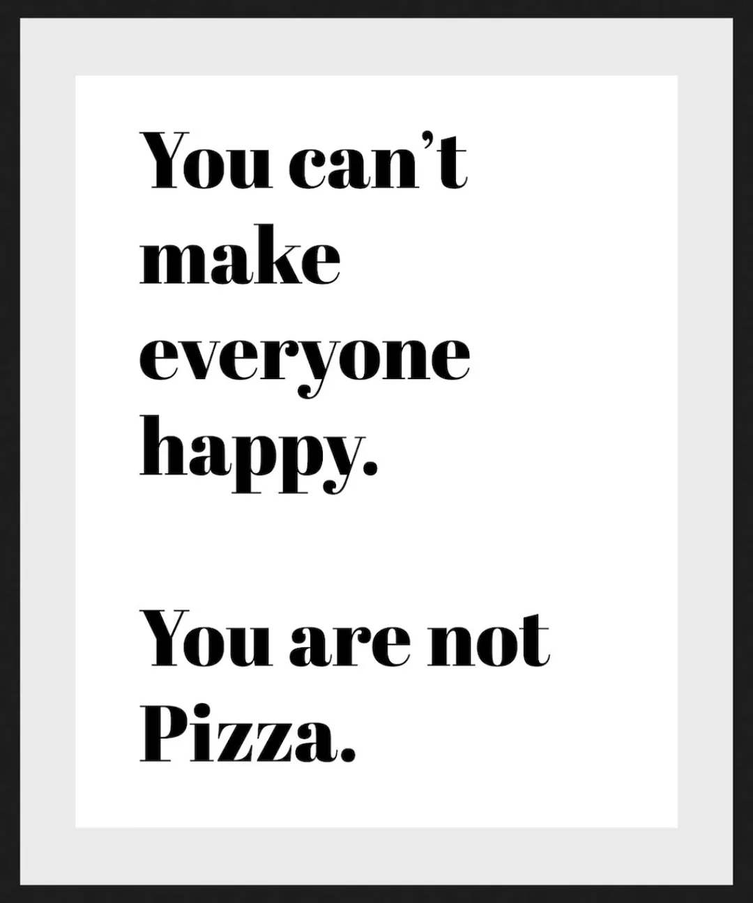 queence Bild "You are not Pizza", Schriftzüge, (1 St.), gerahmt günstig online kaufen