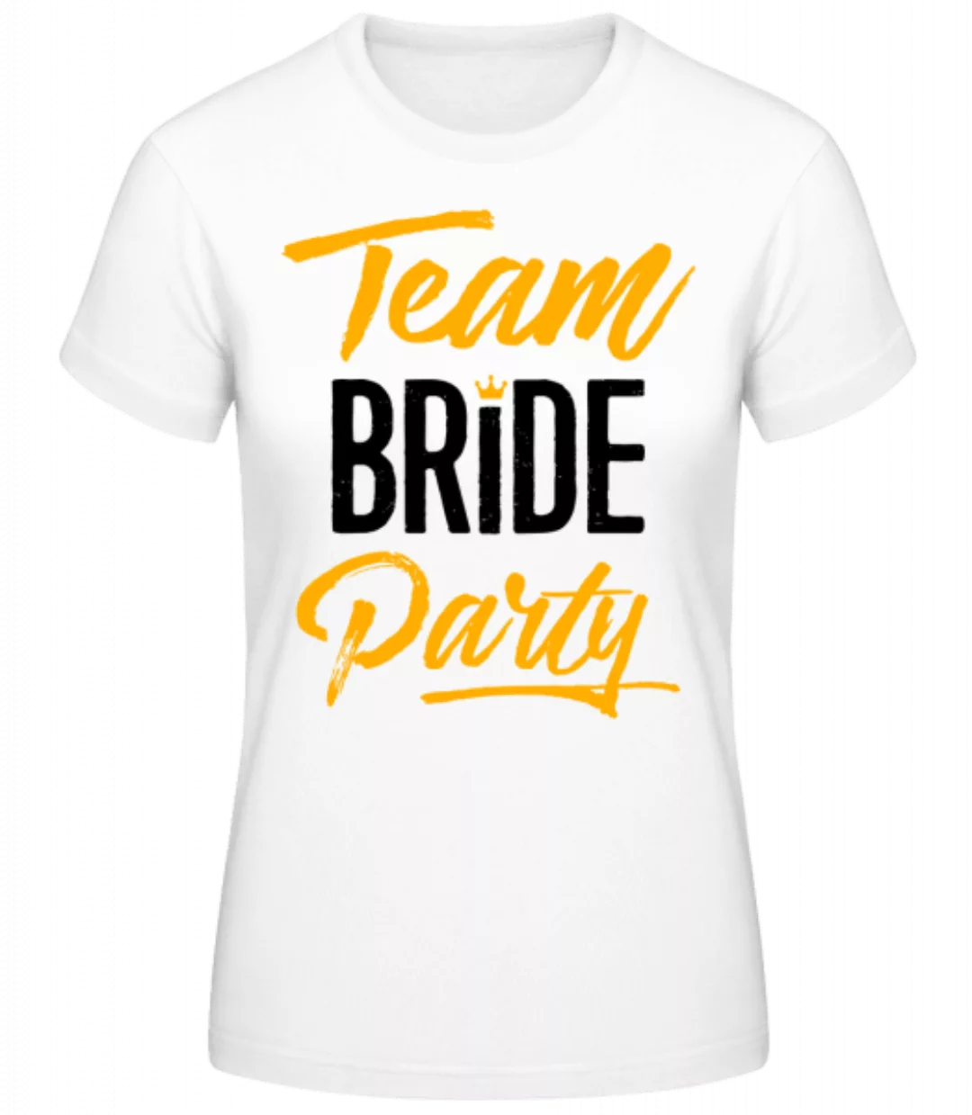 Team Bride Party · Frauen Basic T-Shirt günstig online kaufen