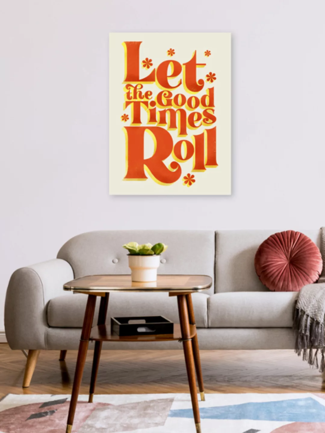 Poster / Leinwandbild - Let The Good Times Roll - Retro Type günstig online kaufen