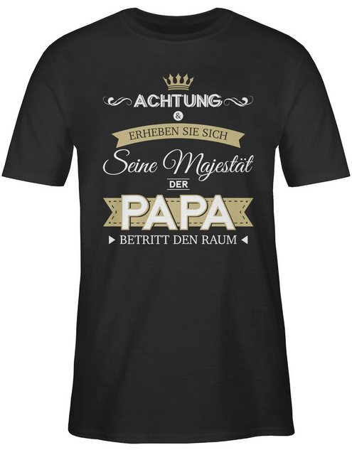 Shirtracer T-Shirt Seine Majestät der Papa Papa günstig online kaufen