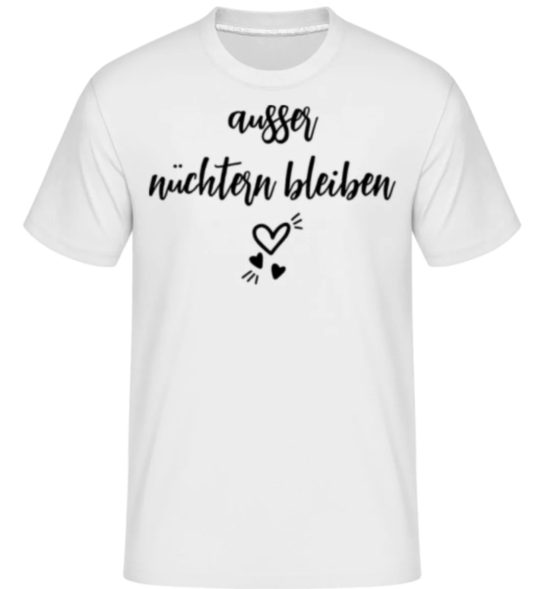 Ausser Nüchtern Bleiben · Shirtinator Männer T-Shirt günstig online kaufen