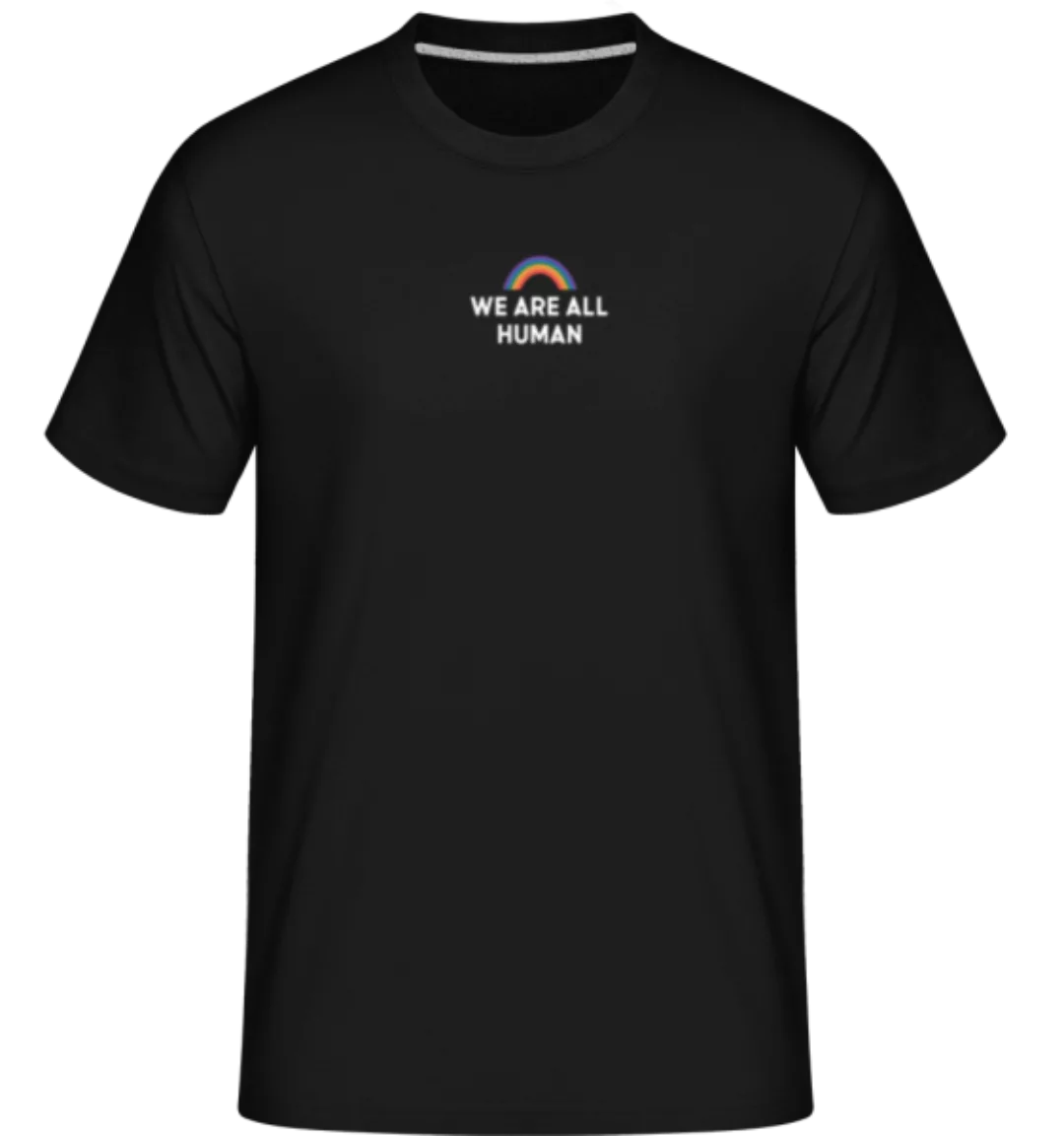 We Are All Human Rainbow · Shirtinator Männer T-Shirt günstig online kaufen