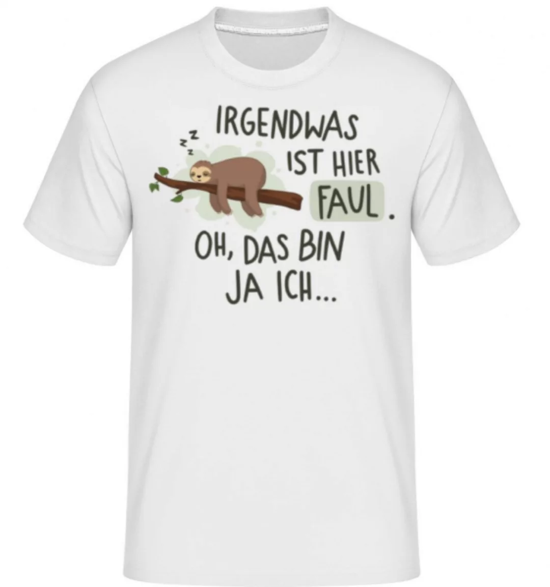 Irgendwas Ist Hier Faul · Shirtinator Männer T-Shirt günstig online kaufen