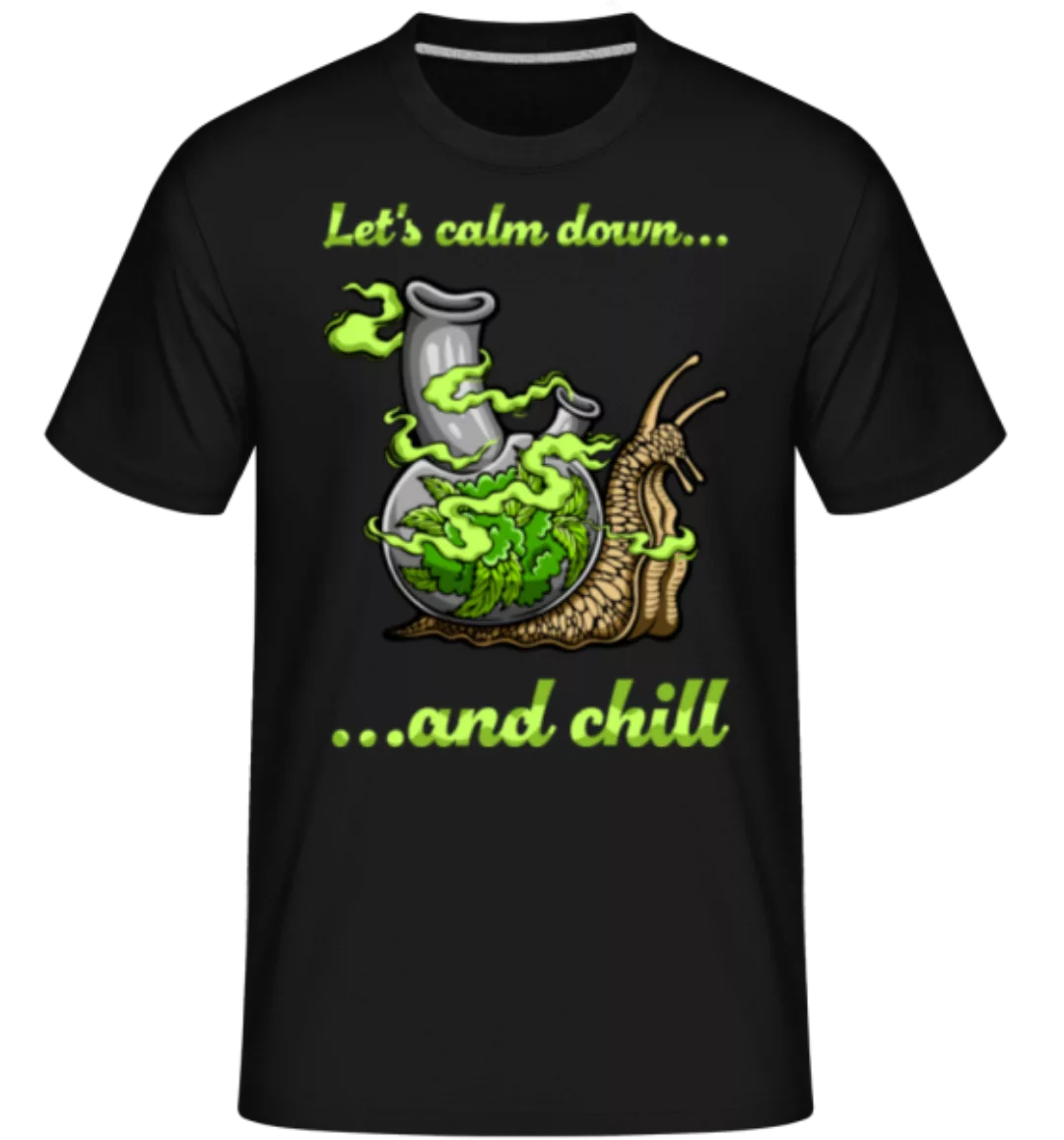 Calm Down And Chill · Shirtinator Männer T-Shirt günstig online kaufen