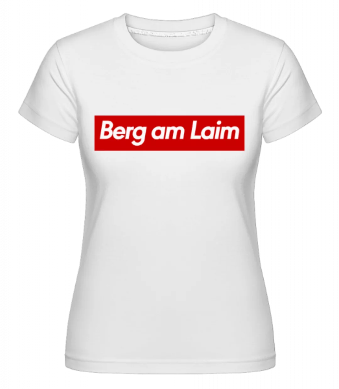 Berg Am Laim · Shirtinator Frauen T-Shirt günstig online kaufen