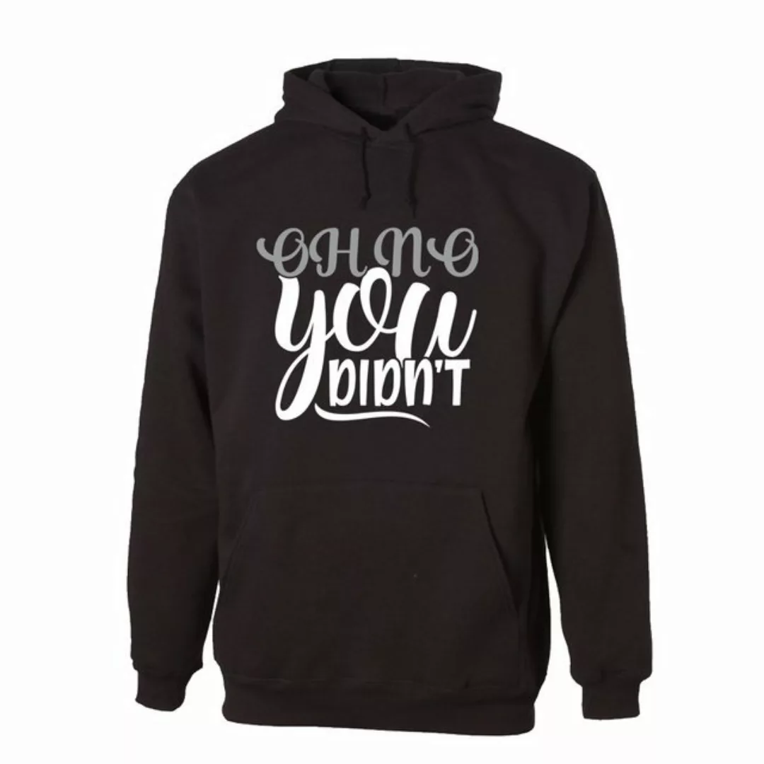 G-graphics Hoodie Oh no you didn´t Unisex mit trendigem Frontprint mit Spru günstig online kaufen