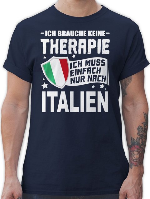 Shirtracer T-Shirt Ich brauche keine Therapie Ich muss einfach nur nach Ita günstig online kaufen