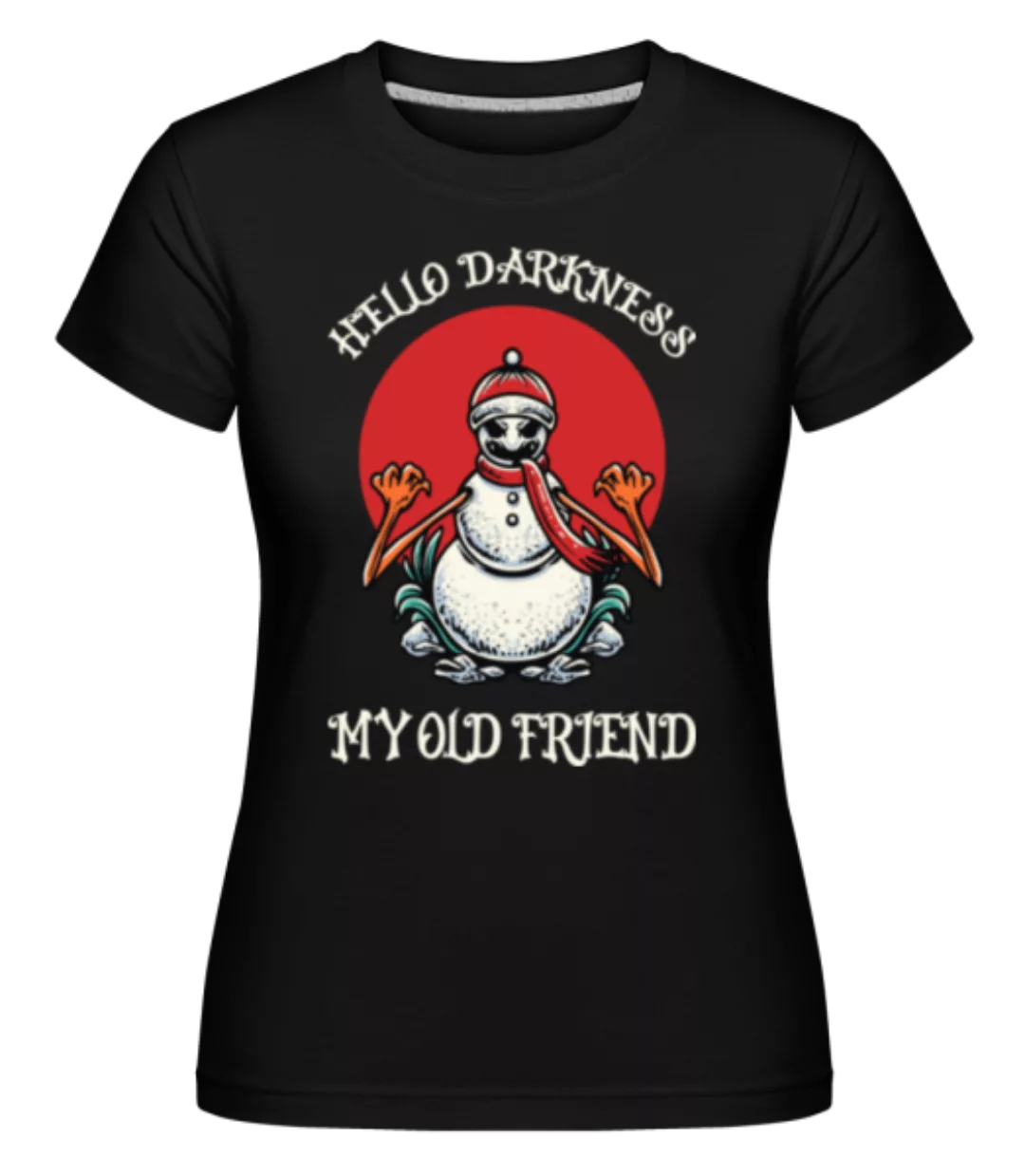 Hello Darkness · Shirtinator Frauen T-Shirt günstig online kaufen