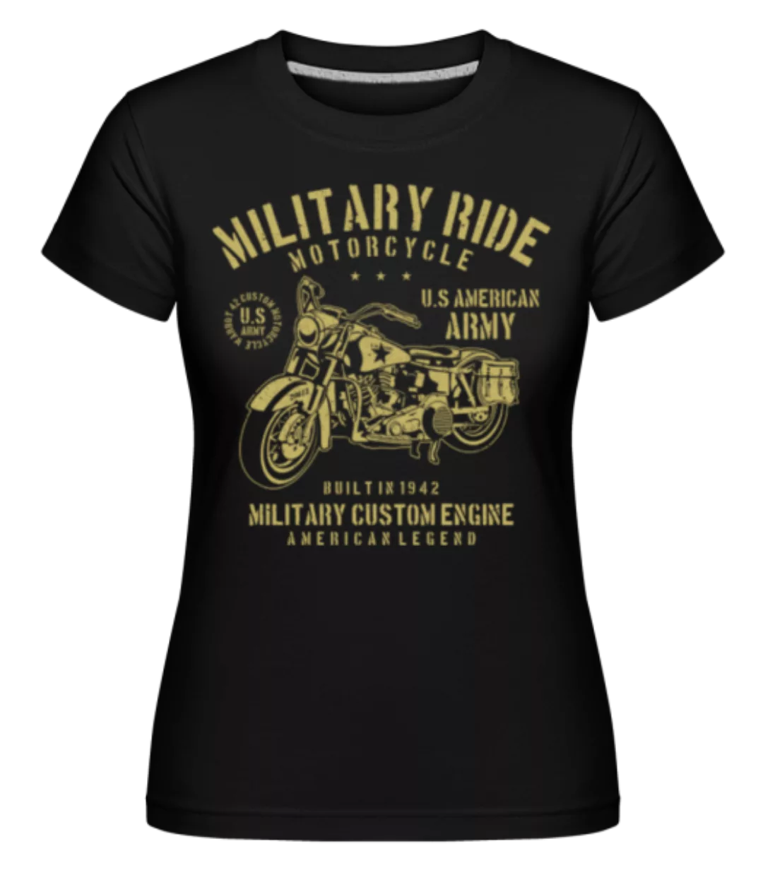 Military Ride · Shirtinator Frauen T-Shirt günstig online kaufen