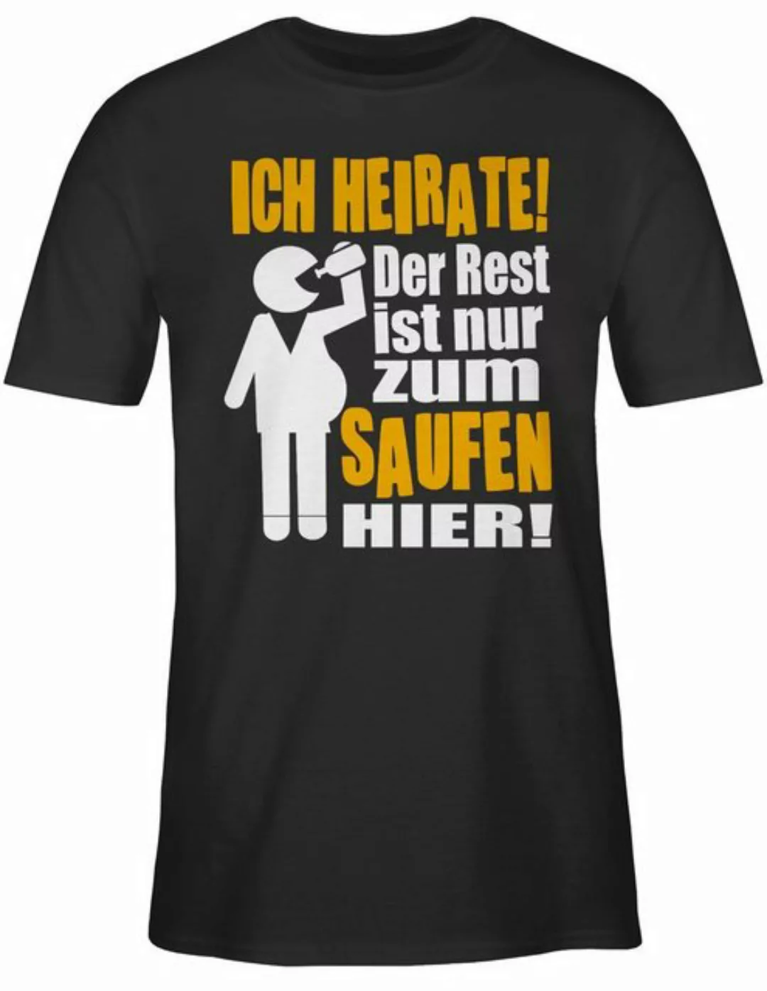 Shirtracer T-Shirt Ich heirate! Der Rest ist nur zum saufen hier! Figur mit günstig online kaufen