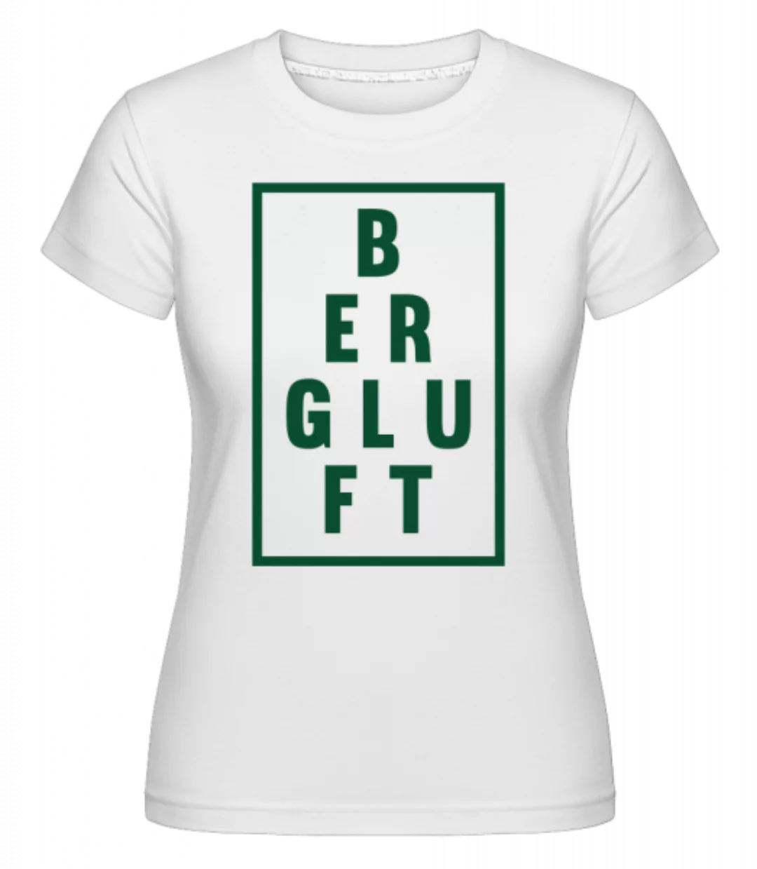 Bergluft · Shirtinator Frauen T-Shirt günstig online kaufen