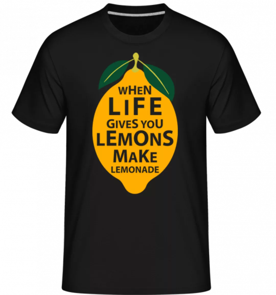 When Life Gives You Lemons · Shirtinator Männer T-Shirt günstig online kaufen