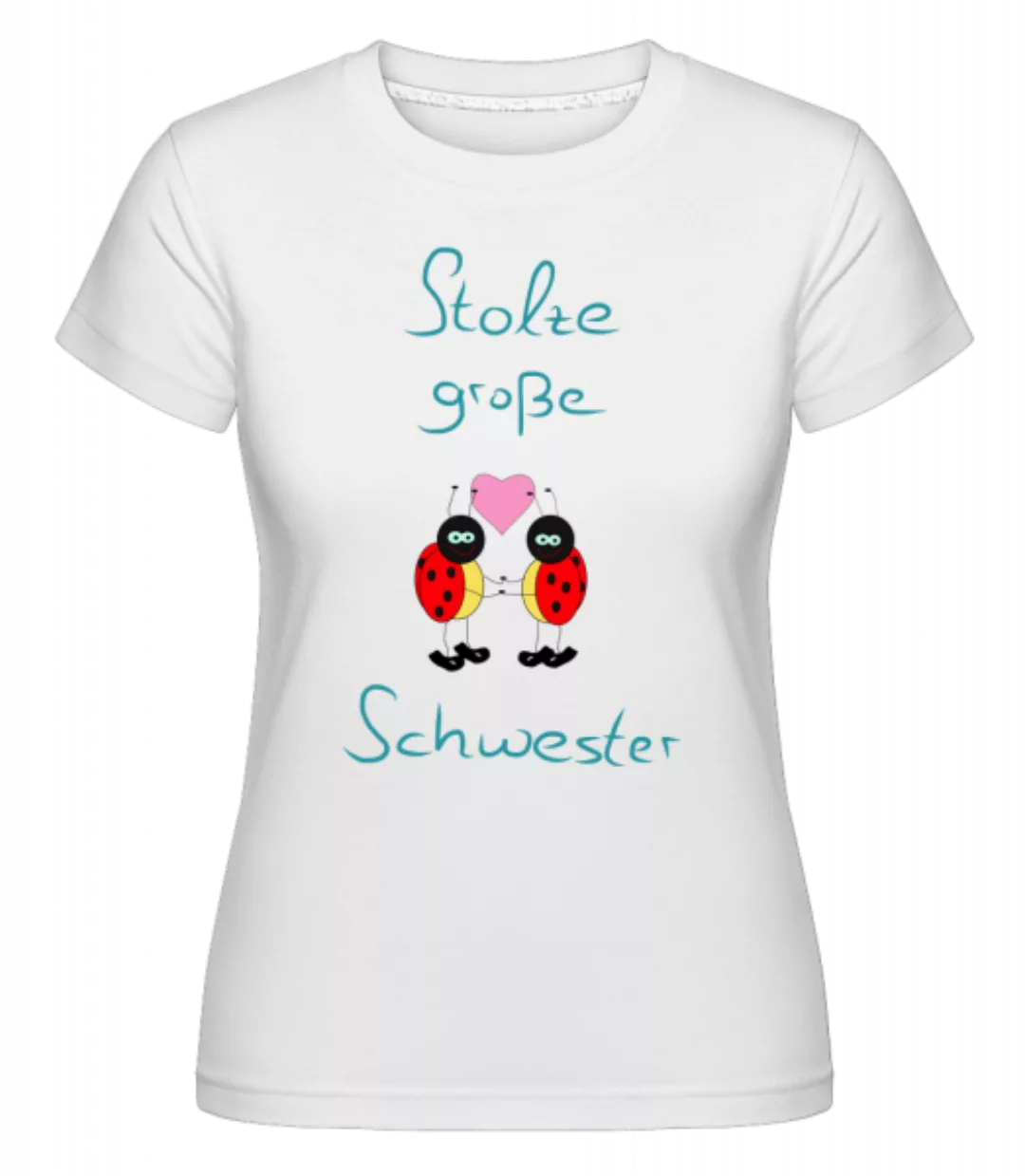 Stolze Große Schwester · Shirtinator Frauen T-Shirt günstig online kaufen