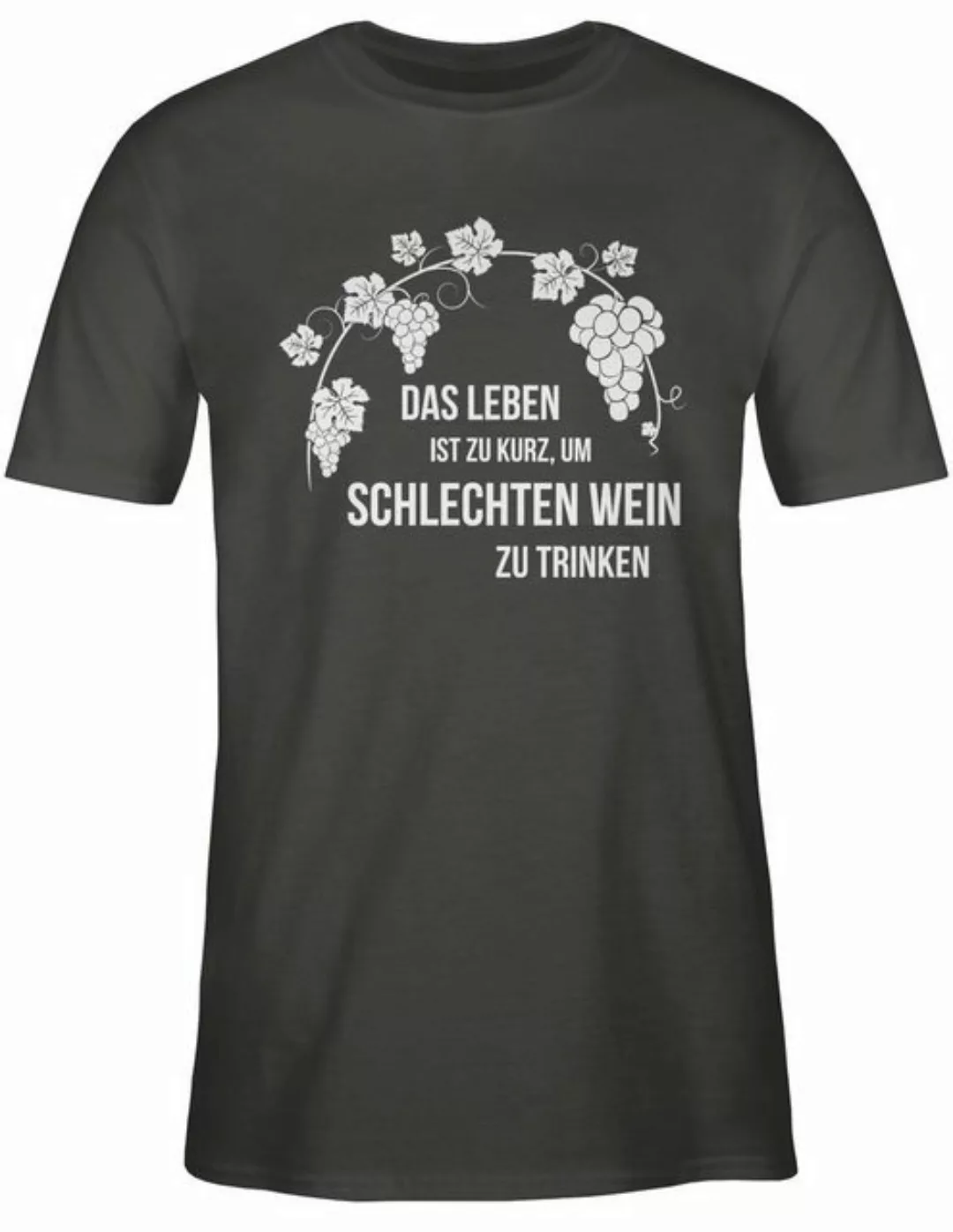 Shirtracer T-Shirt Das Leben ist zu kurz um schlechten Wein zu trinken - Lu günstig online kaufen