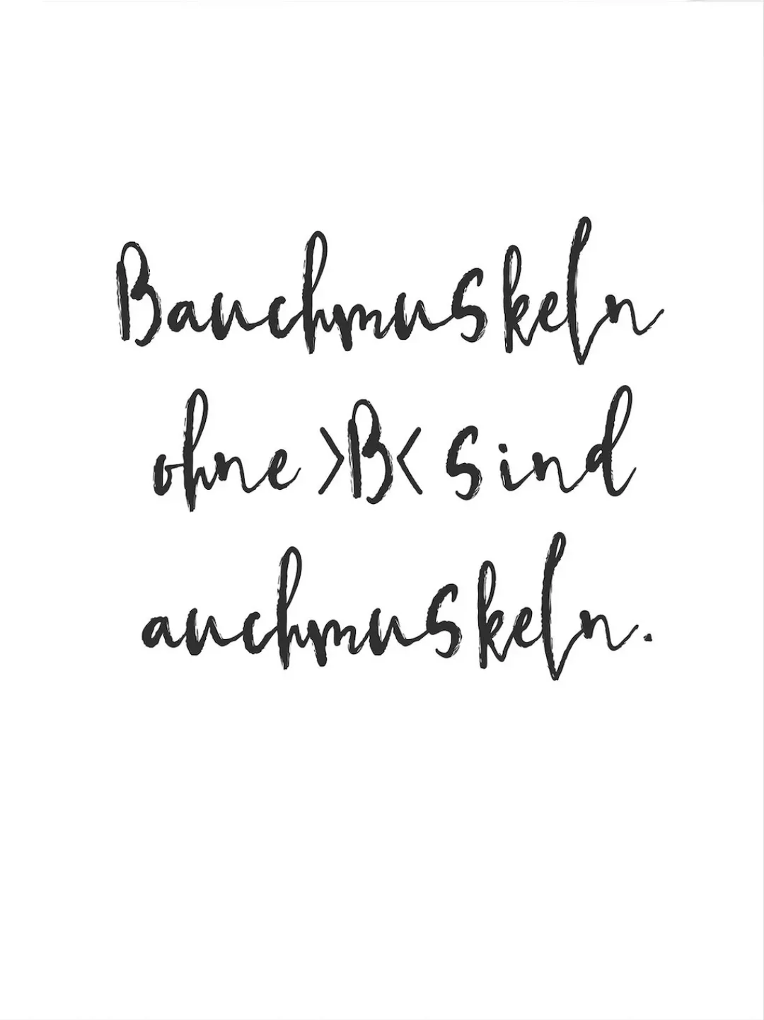 Wall-Art Poster "Spruch Bauchmuskeln ohne B" günstig online kaufen