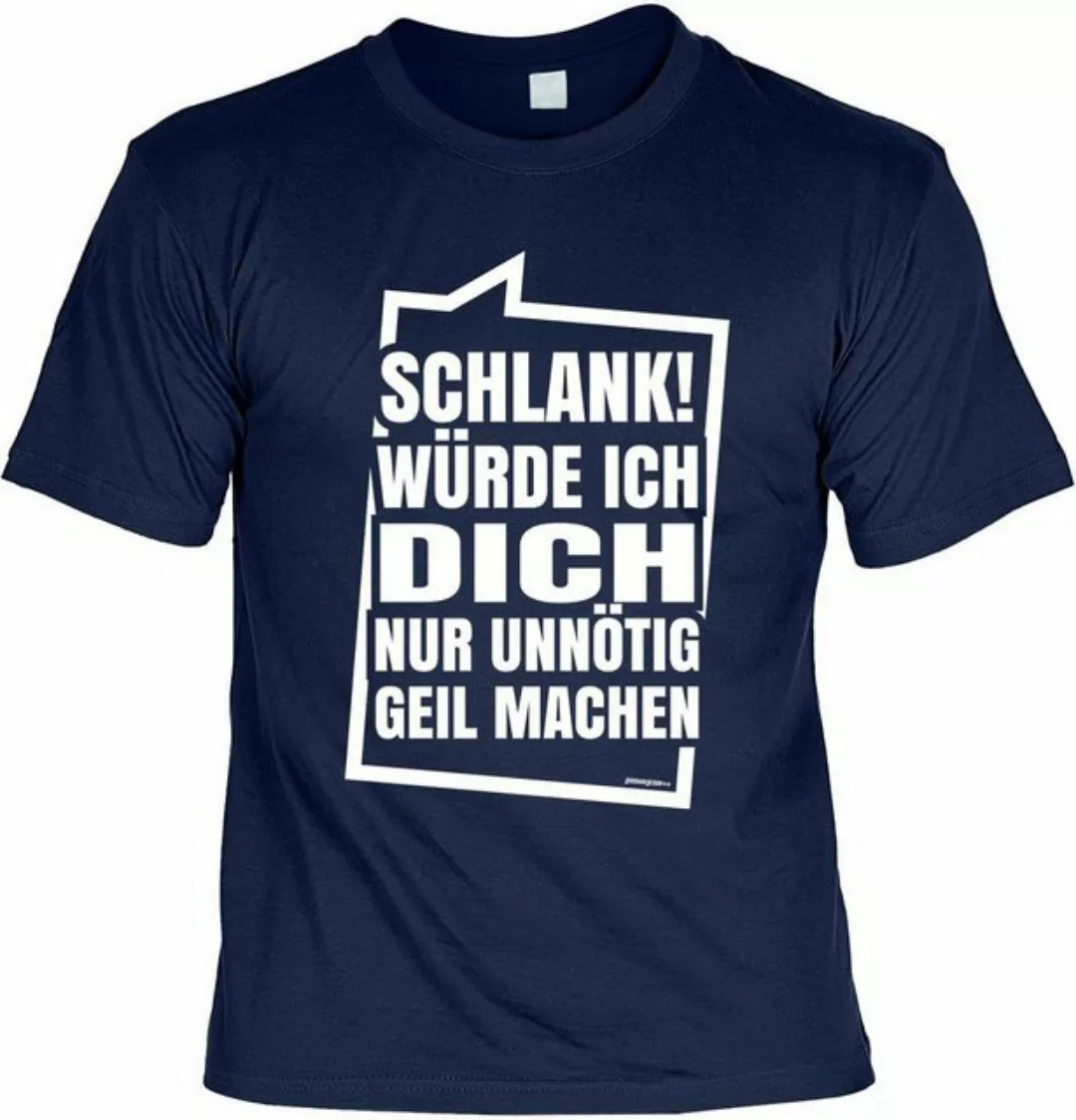 Art & Detail Shirt T-Shirt SCHLANK! Würde ICH Dich Nur Unnötig Geil Machen günstig online kaufen