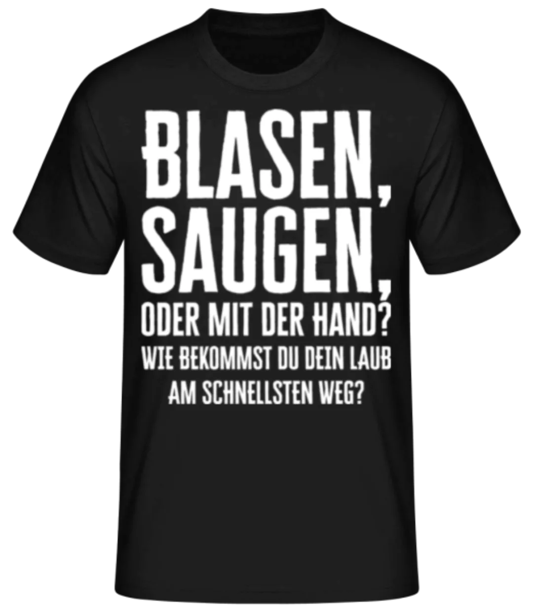 Blasen Saugen Oder Mit Der Hand · Männer Basic T-Shirt günstig online kaufen