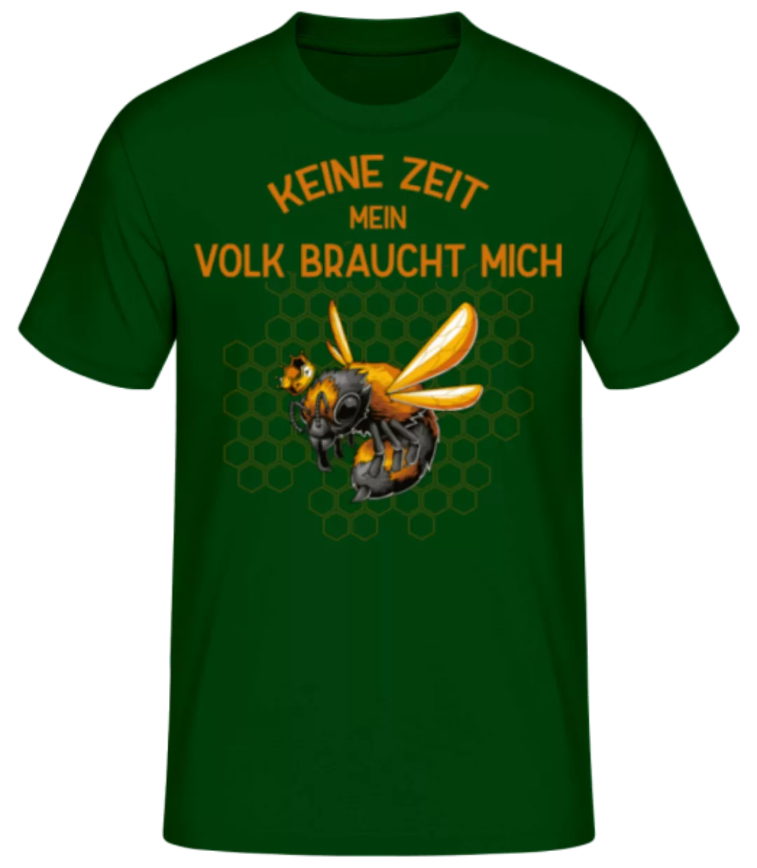 Keine Zeit mein Volk braucht mich · Männer Basic T-Shirt günstig online kaufen