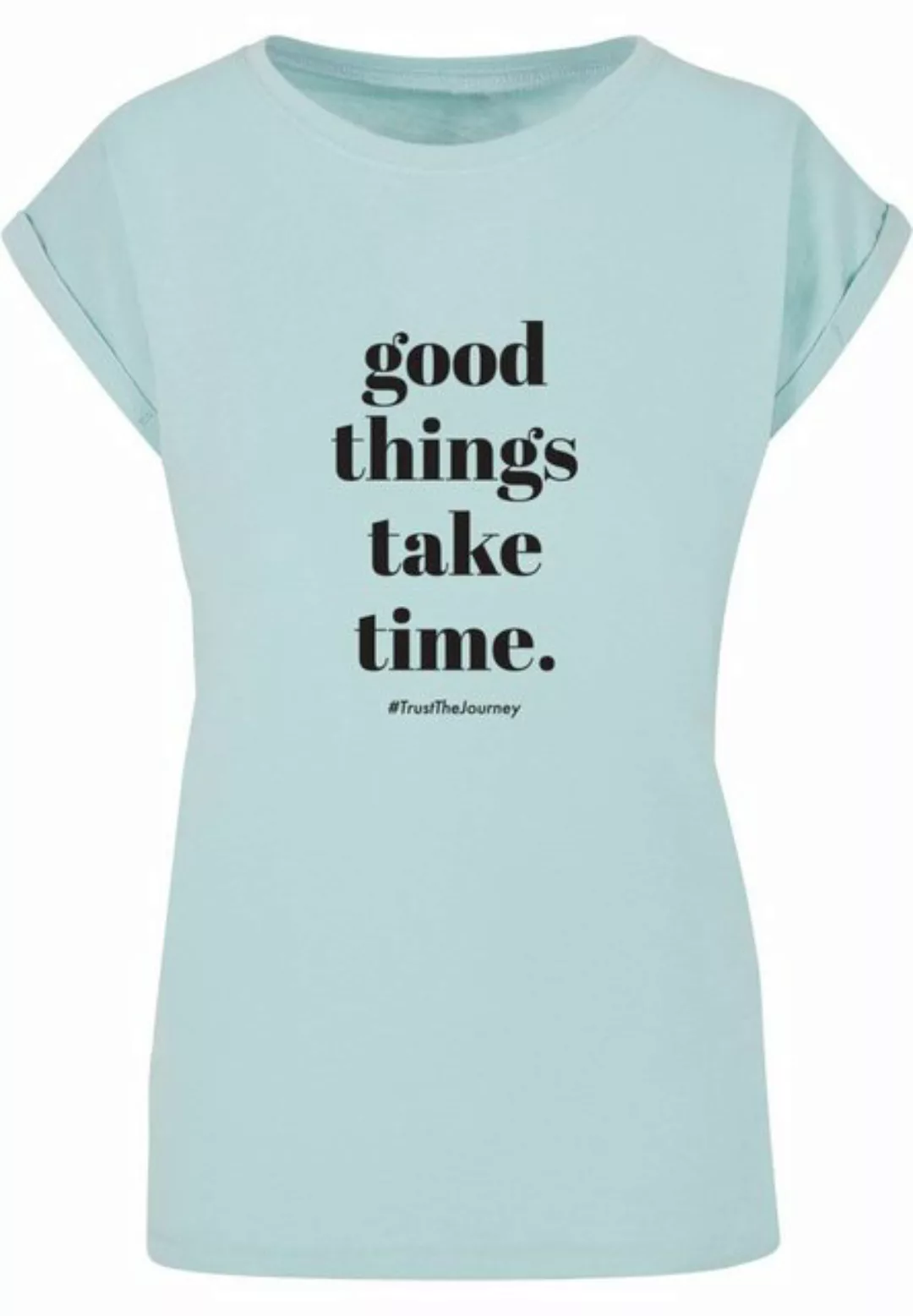 Merchcode T-Shirt Merchcode Damen Ladies Good Things Take Time T-Shirt (1-t günstig online kaufen